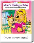 CS0425 Mom's Having A Baby Coloring and Activity Book with Custom Imprint